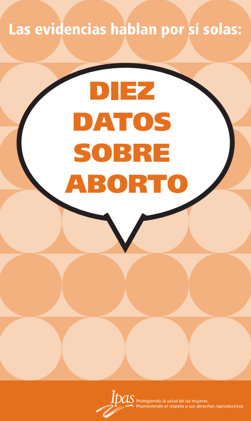 Las evidencias hablan por sí solas diez datos sobre aborto